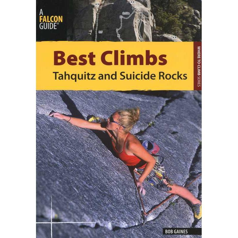 Best Climbs: Tahquitz and Suicide Rocks by Falcon Guides