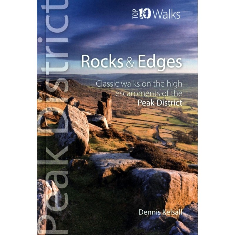 Rocks & Edges: Classic walks on the high escarpments of the Peak District: Top 10 Walks by Northern Eye