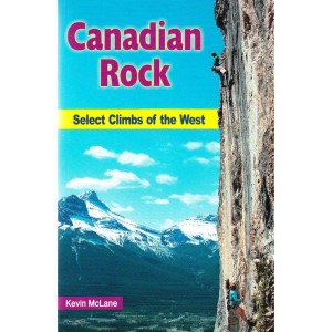 Canadian Rock: Selected Climbs of the West by High Col Press