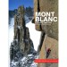 Mont Blanc: The Finest Routes by Vertebrate Publishing